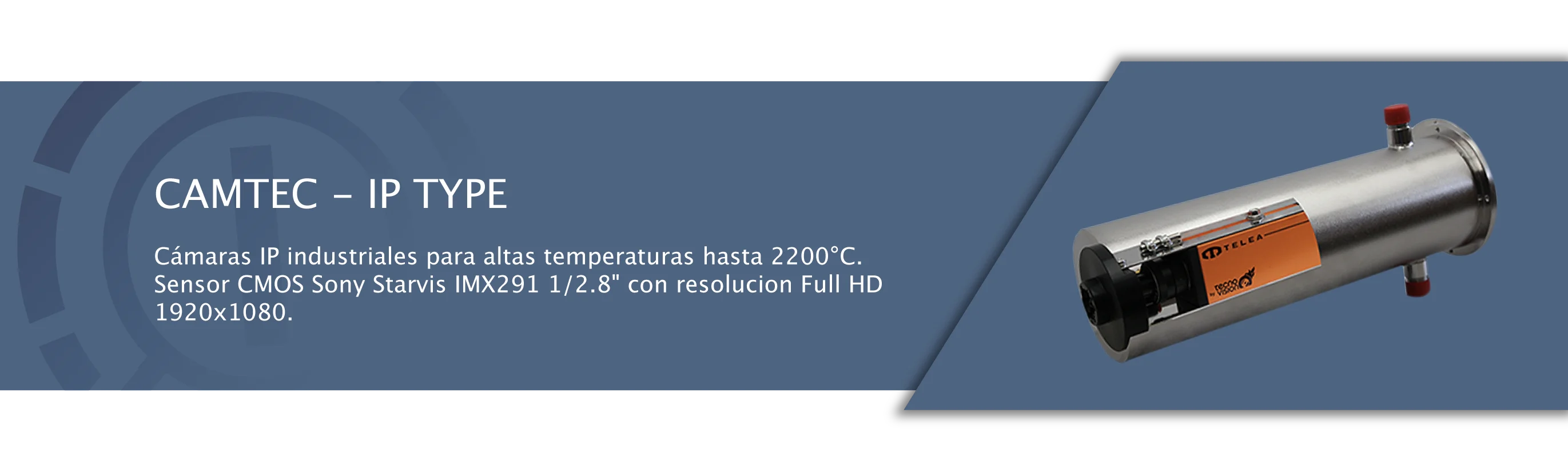 CAMTEC IP Type - Cámaras IP Industriales