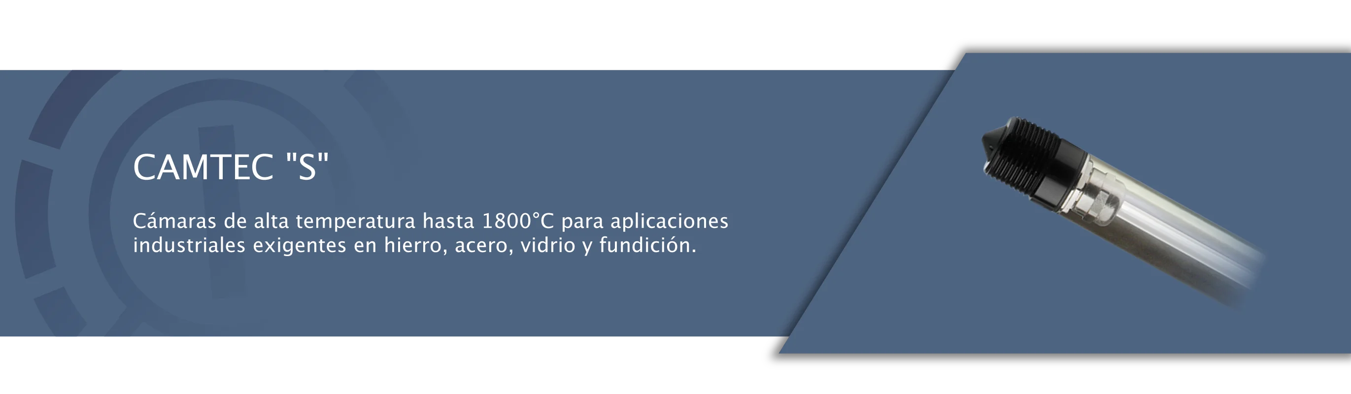 CAMTEC S - Cámaras hasta 1800°C