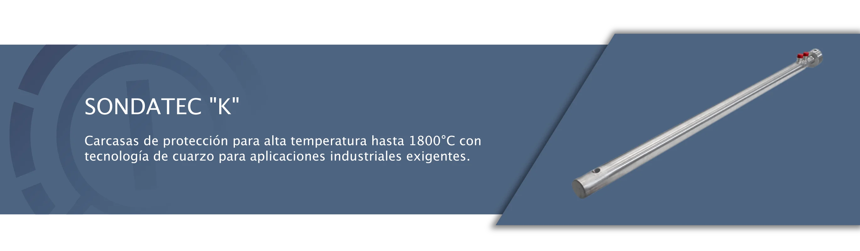 SONDATEC K - Carcasas hasta 1800°C
